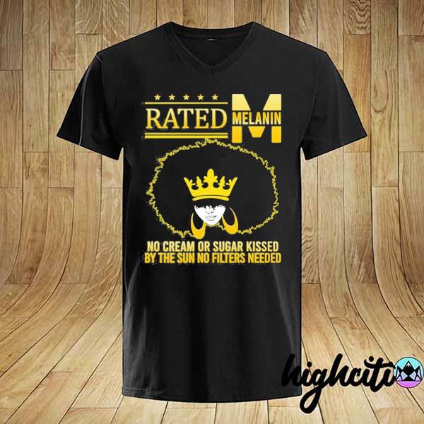 Rated melanin no cream or sugar afro black queen shirt