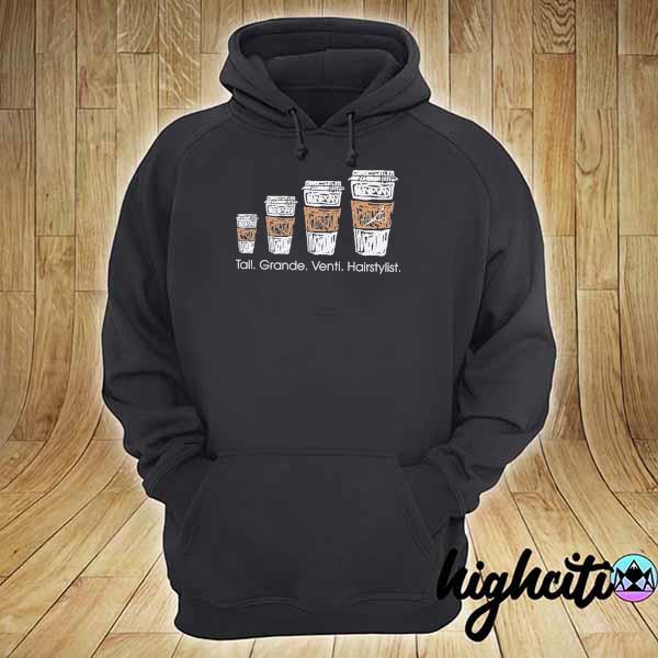 Tall grande venti hairstylist s hoodie