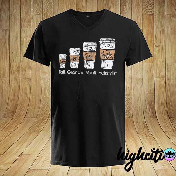 Tall grande venti hairstylist shirt