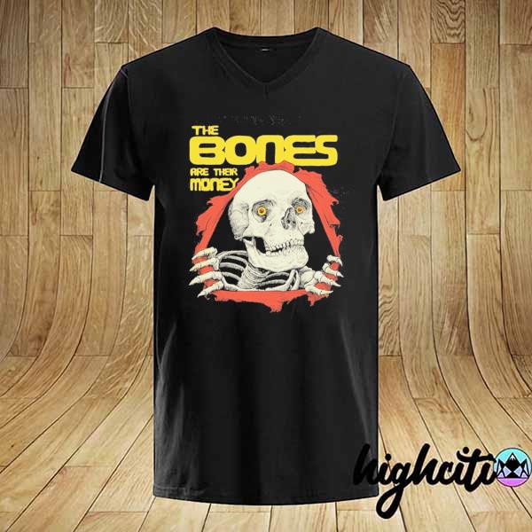 The bones are their money logo shirt