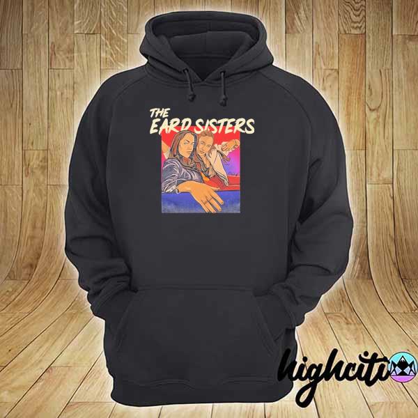 The eard sisters 2021 s hoodie