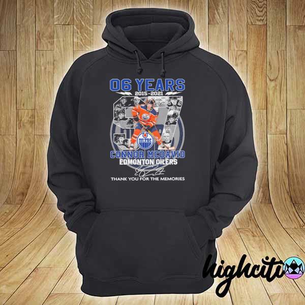 2021 06 years 2015 - 2021 connor mcdavid edmonton oilers signature thank you for the memories hoodie