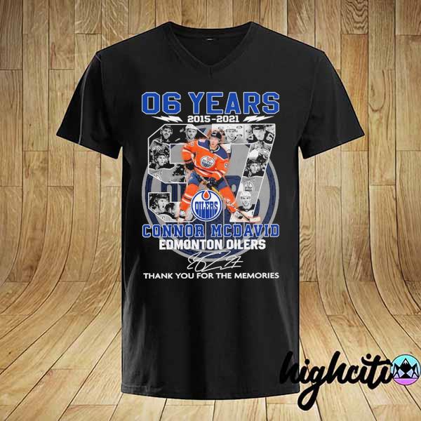 2021 06 years 2015 - 2021 connor mcdavid edmonton oilers signature thank you for the memories shirt