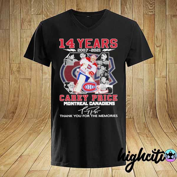 2021 14 years 2007 - 2021 carey price montreal canadiens signature thank you for the memories shirt