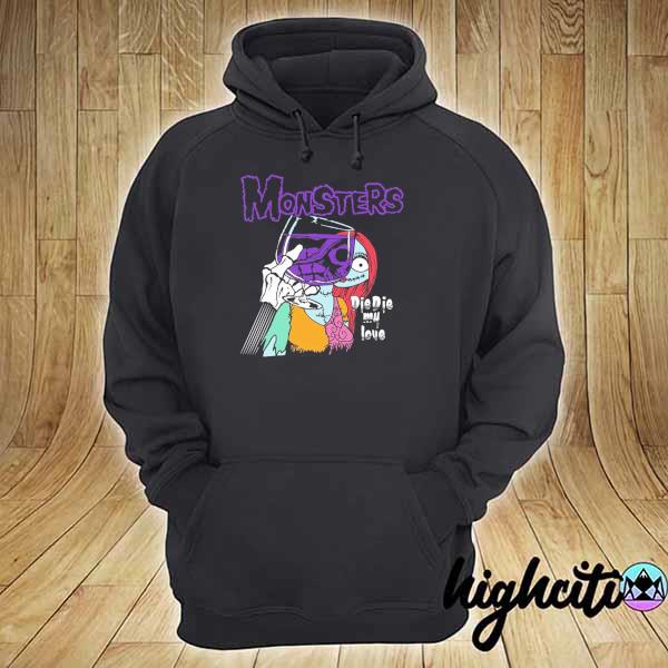 Awesome nightmare before christmas die die my love hoodie