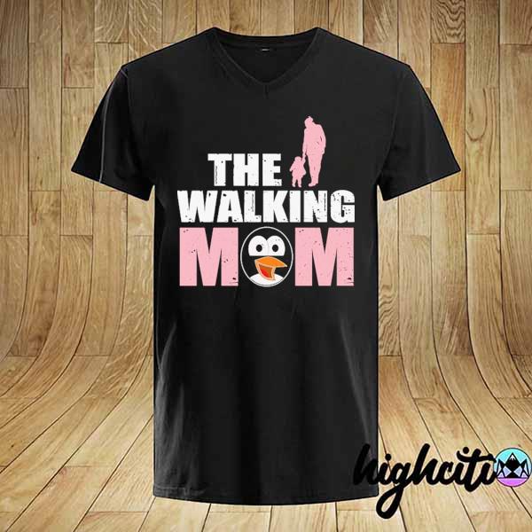 Awesome penguins the walking mom shirt