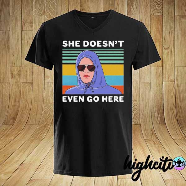 Awesome she doesn't even go here vintage shirt