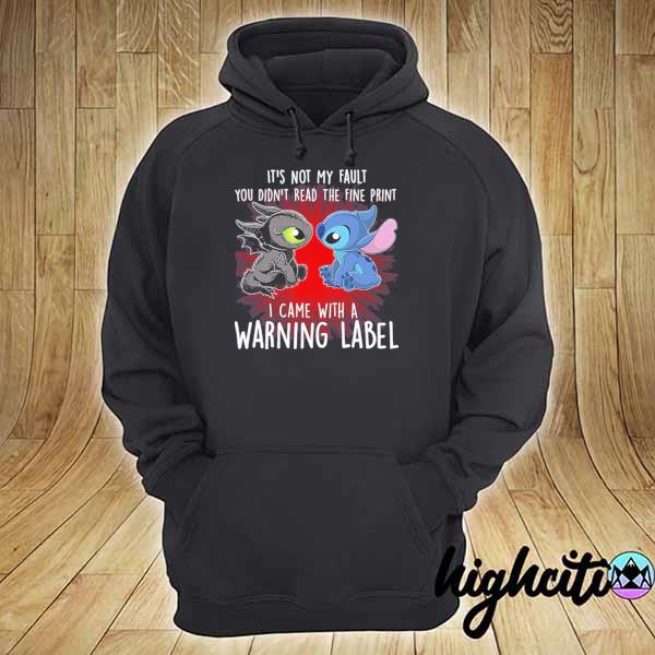 Awesome stitch and toothless it's not my fault you didn't read the fine print i came with a warning label hoodie