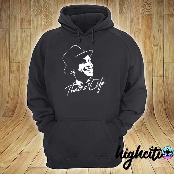 Awesome that’s life essential distressed love frank art sinatra hoodie