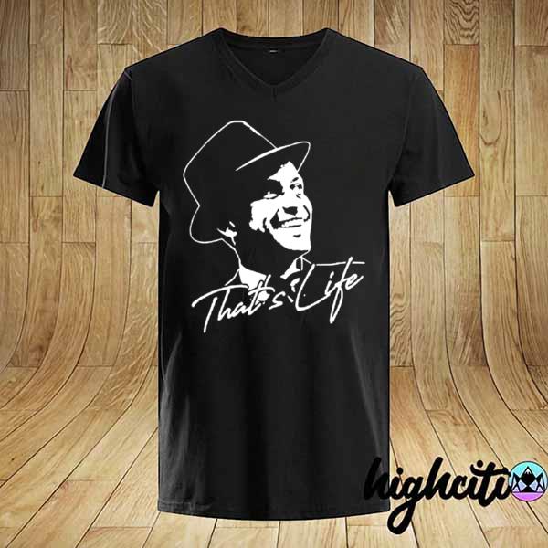 Awesome that’s life essential distressed love frank art sinatra shirt