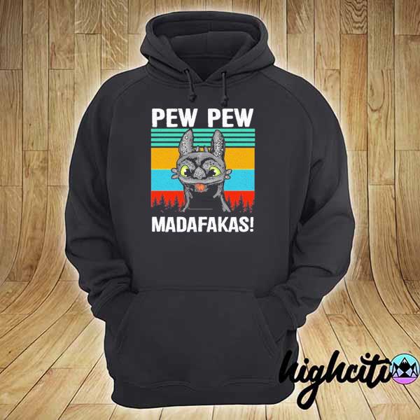 Awesome toothless pew pew madafakas vintage retro hoodie