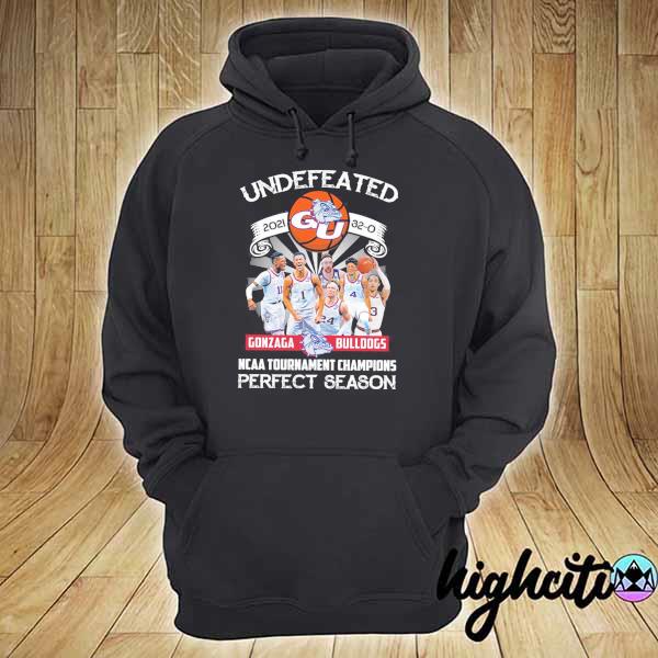 Awesome undefeated 2021 30 - 0 gonzaga bulldogs ncaa tournament champions perfect season hoodie