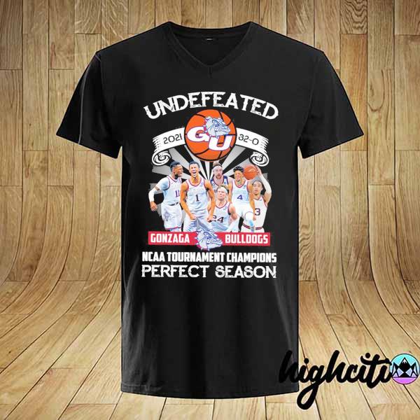 Awesome undefeated 2021 30 - 0 gonzaga bulldogs ncaa tournament champions perfect season shirt