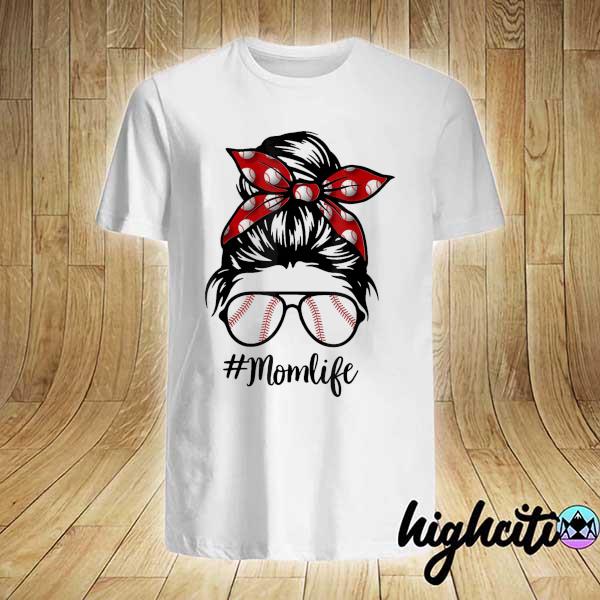 Baseball mom messy bun life hair glasses mother's day women shirt