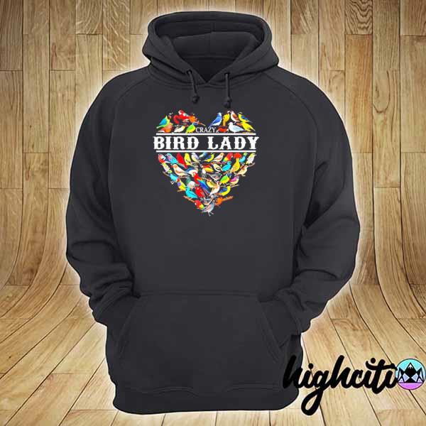 Bird Watching L1 Crazy Bird Lady Shirt hoodie