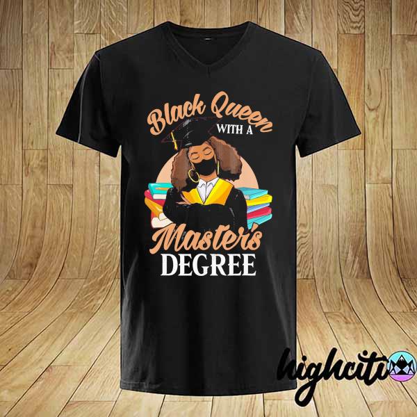 Black queen with a master's degree Shirt