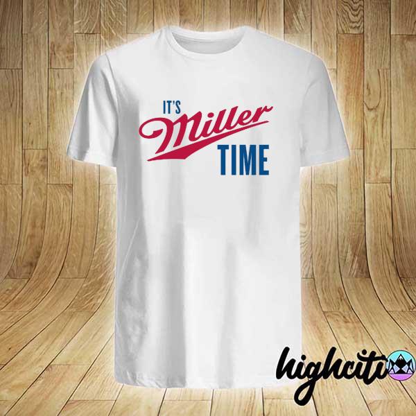 It's miller time shirt