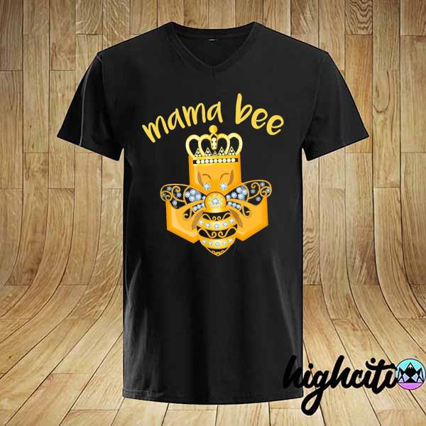 Mama bee king crown shirt