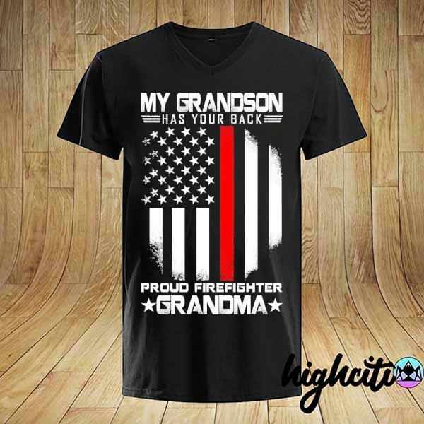 My grandson has your back proud firefighter grandma american flag shirt