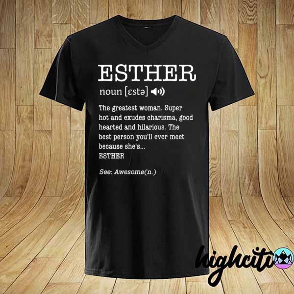 Nice esther funny adult name definition personalized shirt