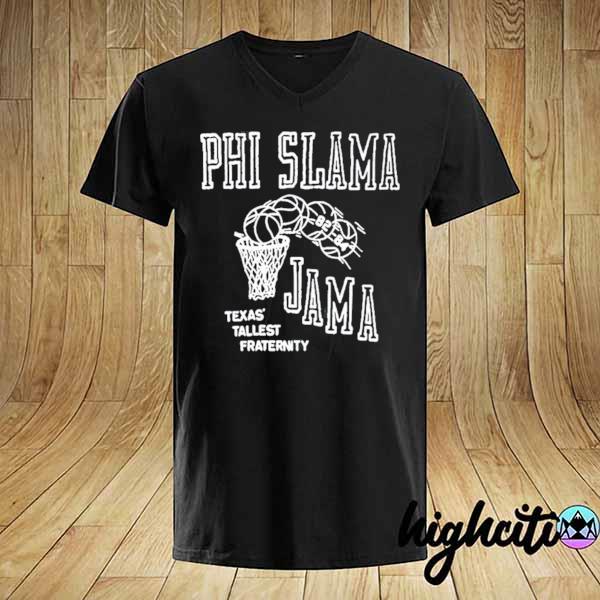 Original phi slama jama basketball houston cougars texas tallest fraternity shirt