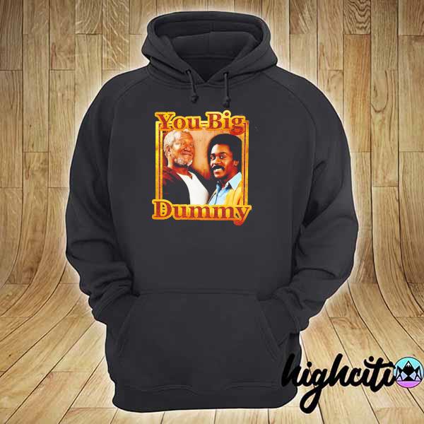 Original sanford and son you big dummy hoodie