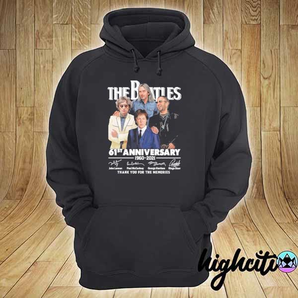 Original the beatles 61st anniversary 1960 - 2021 ringo starr george harrison signatures thank you for the memories hoodie