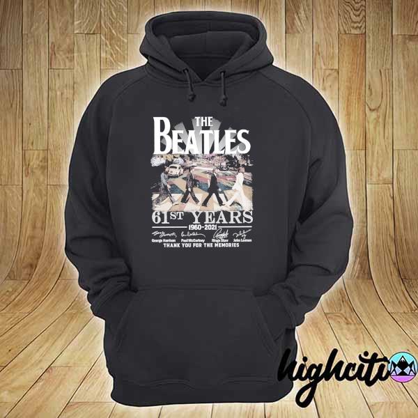 Original the beatles 61st years 1960 - 2021 george harrison paul mccartney signatures thank you for the memories hoodie