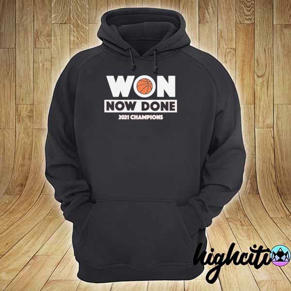 Original won now done 2021 champions hoodie