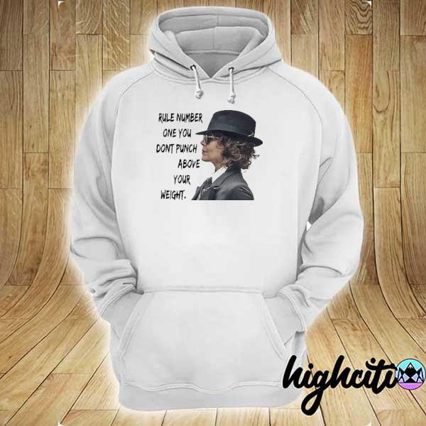 Rule Number One You Don’t Punch Above Your Weight Helen Mccrory Shirt hoodie