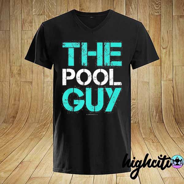 The pool guy funny swim swimmer gift shirt