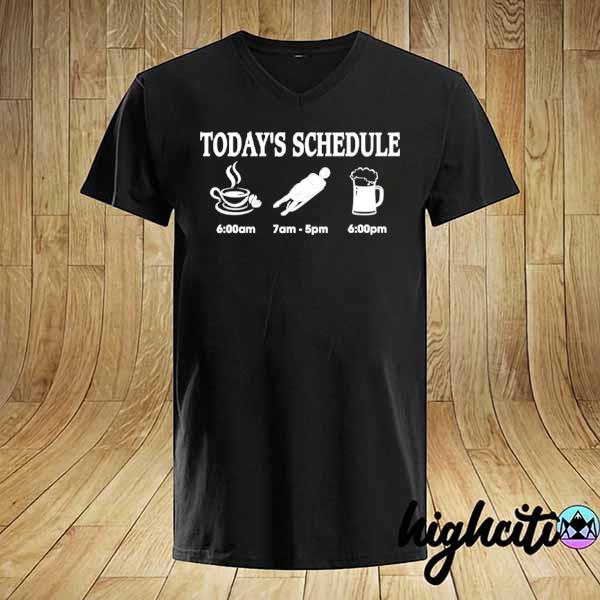 Today's Schedule 6Am 7Am 5pm 6Pm shirt