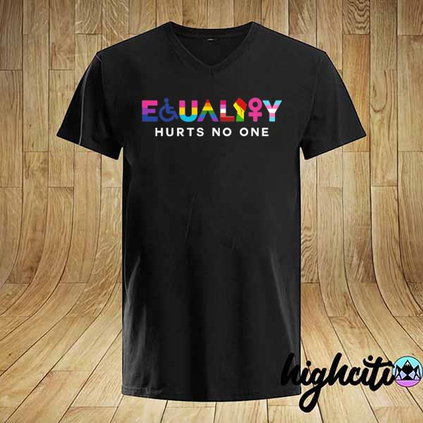 2021 equality hurts no one lgbt black disabled women right kind shirt