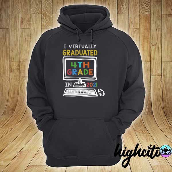 I virtually graduated 4th grade class 2021 graduation hoodie