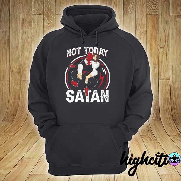 Jiu Jitsu L1 Not Today Satan Shirt hoodie