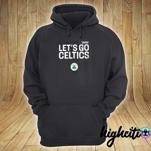 Let's go celtics 2021 NBA playoffs boston celtics hoodie