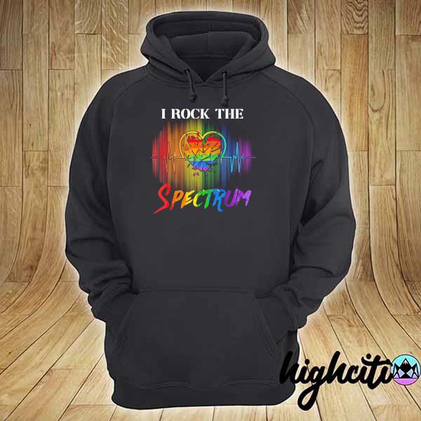 LGBT I Rock The Spectrum Shirt hoodie