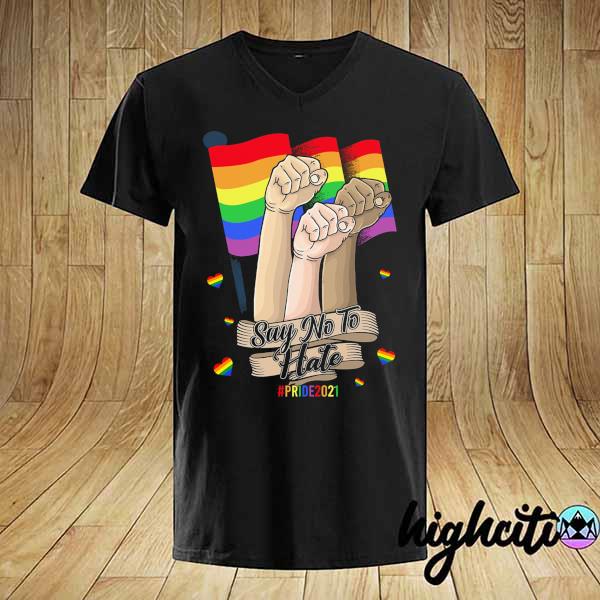 LGBT Say No To Hate Pride 2021 Shirt