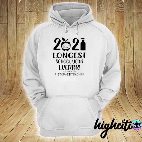 Official 2021 longest school year ever survivor 1st grade teacher hoodie