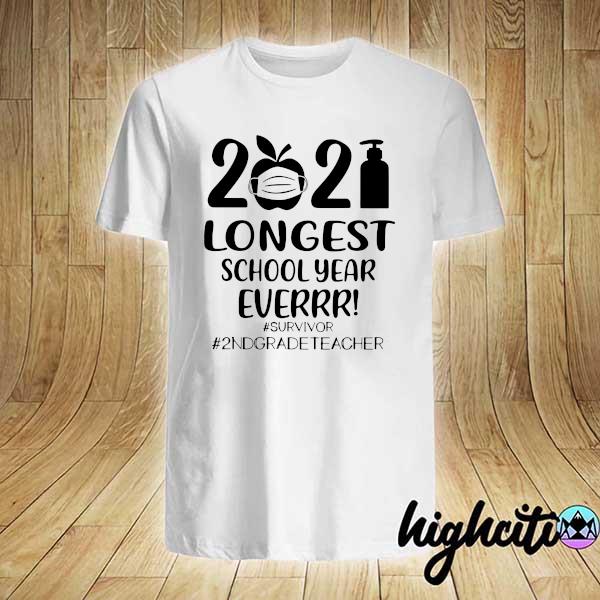 Official 2021 longest school year ever survivor 2nd grade teacher shirt