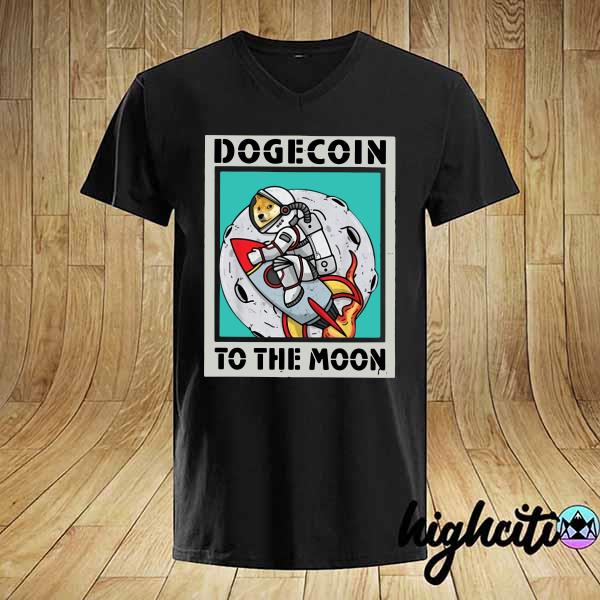 Official Dogecoin To The Moon Poster Shirt