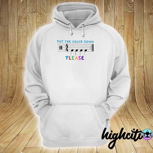 Official music teacher put the chair down please hoodie