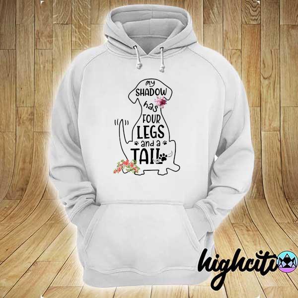 Official my shadow has four legs and a tail hoodie