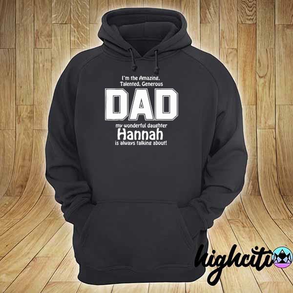 The dad hannah is always talking about father's day hoodie