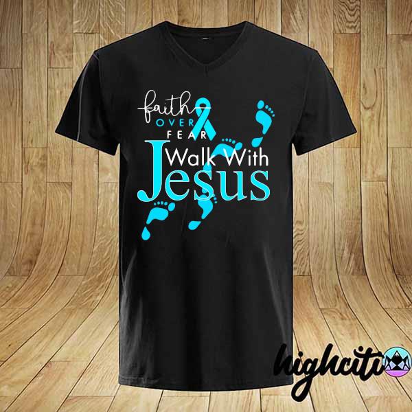 Faith Over Fear Walk With Jesus Diabetes Blue Shirt