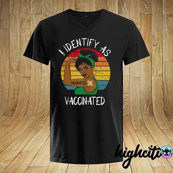 I Identify As Vaccinated - Vaccinated Vintage Shirt