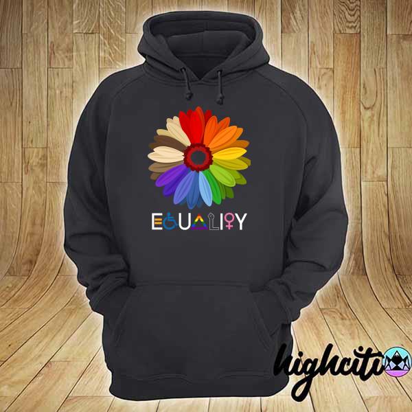 LGBT Sunflower Equality daisy s hoodie