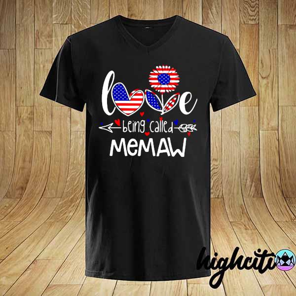 Love Being Called American Sunflower - Memaw Shirt