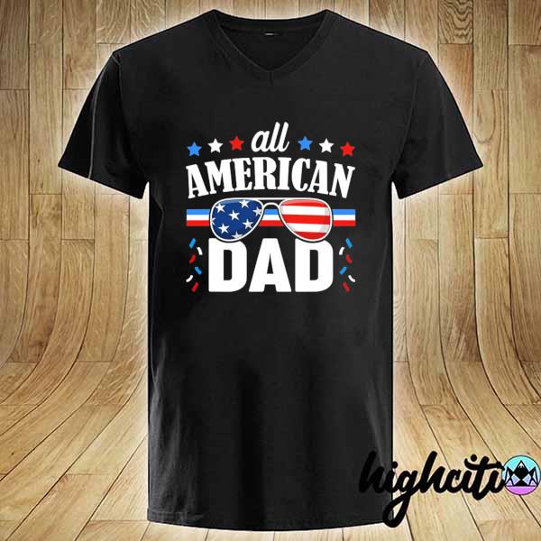 Mens all American dad 4th of july usa family matching outfit shirt, hoodie,  sweatshirt and long sleeve