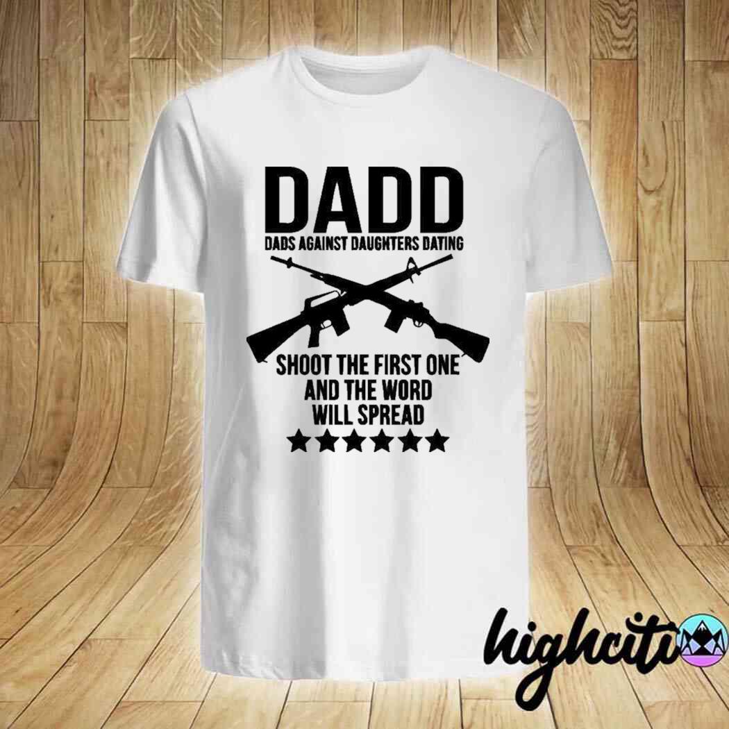 dad against daughters dating shirt